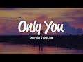 Dexter King - Only You (Lyrics) ft. Alexis Donn