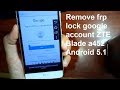 how to remove google account on zte blade a452 andoid 5.1