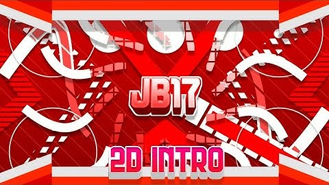 2D Intro • JB17 • [ Paid ] • 100% Android