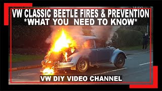 VW Classic Beetle Fires - HOW TO prevent them and put them out quickly - VW Bus - VW Baja Bug - DIY