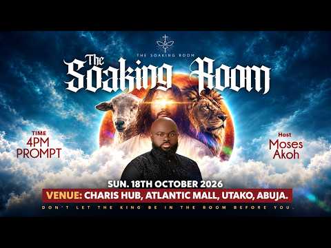 THE SOAKING ROOM  | 18TH OCTOBER 2026