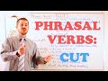 Phrasal Verbs - Expressions with 'CUT'
