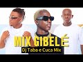 Mix Gibelé Vol. 5 x Dj Cuca Mix x Dj Taba Mix (Afro House) 2023 2024