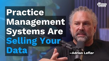 The Future of Dental Marketing: AI, Data Ownership, and Authentic Practice Growth with Adrian Lefler