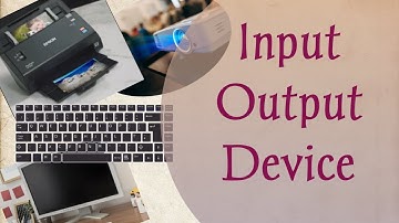 Computer Basics:  Input - Output Devices