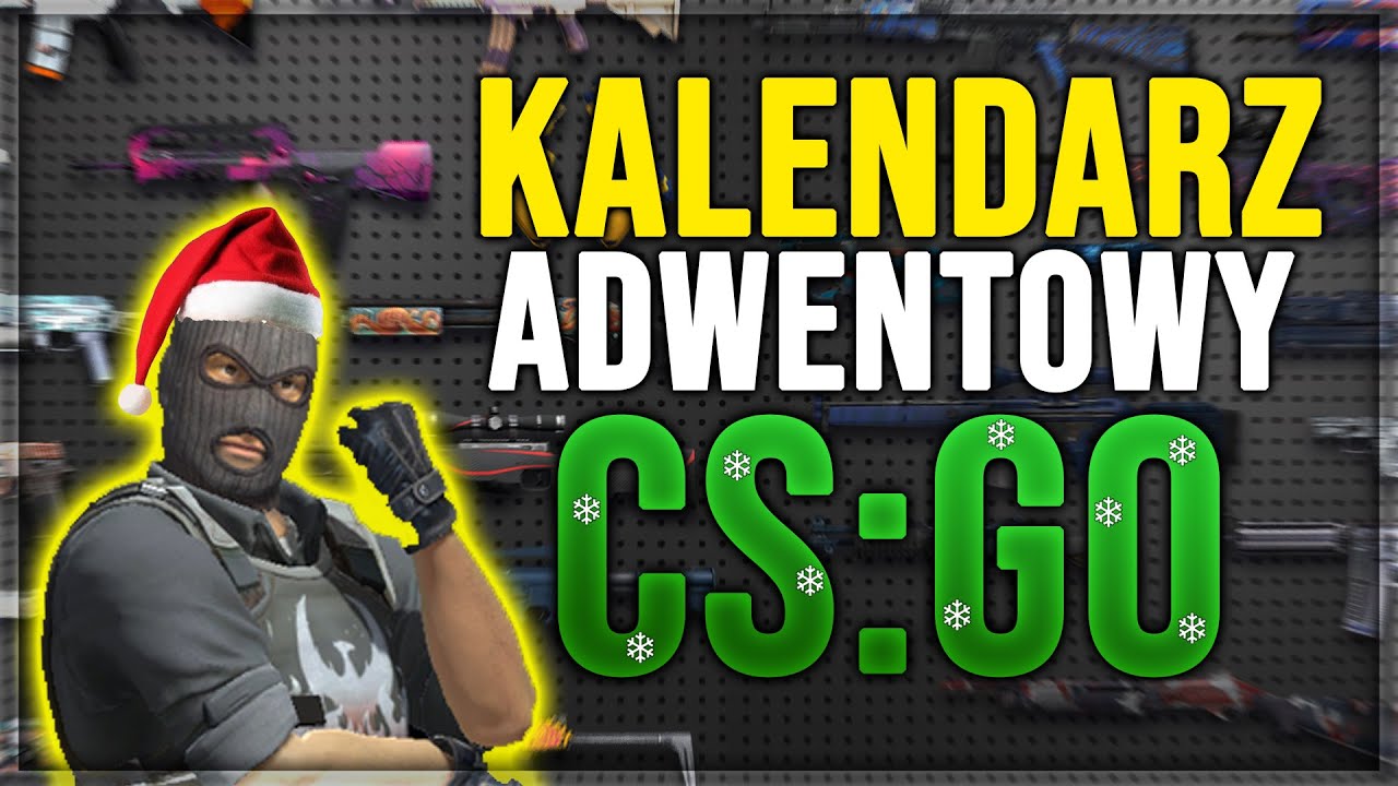 Kalendarz Adwentowy CS GO 1 24 YouTube Kalendarz adwentowy cs go 1 24 youtube