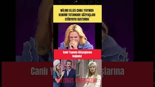 WILMA ELLES CANLI YAYINDA KENDİNİ TUTAMADI! GÖZYAŞLARI  STÜDYOYU SUSTURDU
