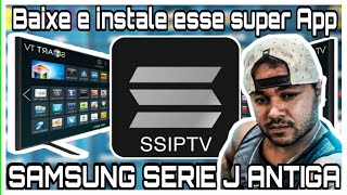 COMO INSTALAR APLICATIVO SS IPTV NA SMART TV SAMSUNG SERIE J ANTIGA