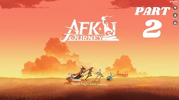 AFK Journey - Part 2 - No commentary