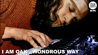 I Am Oak - Wondrous Way (Live at Quarantalks)