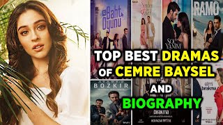 Top Dramas and Early Life of CEMRE BAYSEL