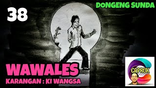Download Lagu Dongeng Sunda WAWALES Bag 38 : Kustama kembali ke rumah MP3