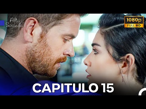 Alta Sociedad Capitulo 15 (Doblado en Español) FULL HD
