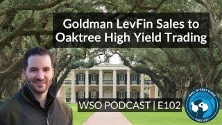 E102: Goldman LevFin Sales to Oaktree High Yield Trading