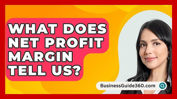 What Does Net Profit Margin Tell Us? - BusinessGuide360.com