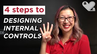 4 steps to design INTERNAL CONTROLS by AmandaLovesToAudit 104,156 views 3 years ago 19 minutes