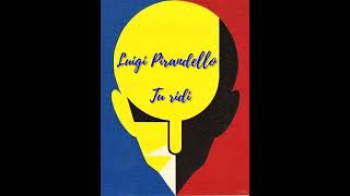 Tu Ridi Da Luigi Pirandello Novelle Per Un Anno Lettura Di Luigi Loperfido