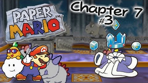 Lets Play Paper Mario Chapter 7 Part 3