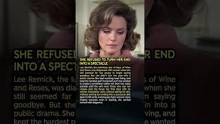 SHE REFUSED TO TURN HER END INTO A SPECTACLE