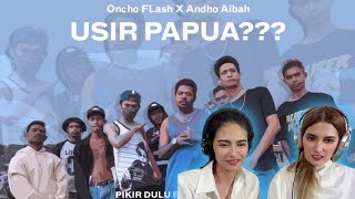 ￼￼￼First time REAKSI to ONCHO FLASH and ANDHO AIBAH | ‘Usir Papua’ |