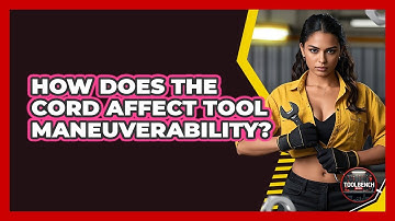 How Does The Cord Affect Tool Maneuverability?