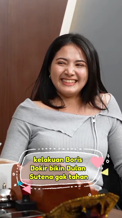 Boris Bokir bikin Bulan Sutena gak tahan