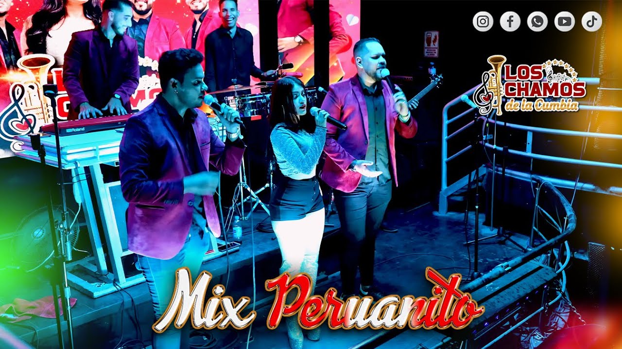 LOS CHAMOS DE LA CUMBIA - MIX PERUANITO en vivo