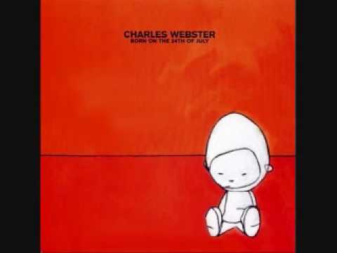 Charles Webster — Charles Webster - Born On The 24th Of July -07- Forget the Past