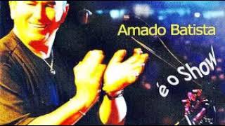 Amado Batista   2004   E o show 08   Menininha Meu Amor