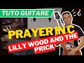 Prayer in C - Lilly Wood And The Prick [ COURS GUITARE TUTO ]