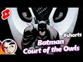 Batman Court of the Owls in 60 Seconds #shorts | Comicstorian