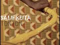 Salif KEITA - Tonton (Clip Officiel)