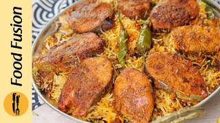 Fish Tikka Biryani Recipe by Food Fusion