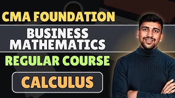 L73. CMA Foundation Mathematics | Calculus