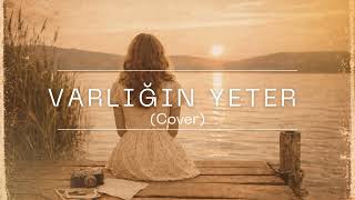 Varlığın Yeter - Selahattin Cesur Cover