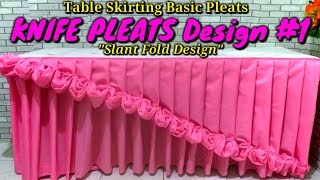 KNIFE PLEATS Design #1 Slant Fold|Table skirting Basic Pleats