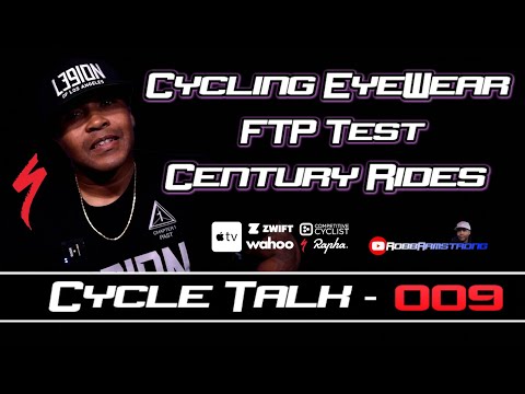 FTP Test, Cycling EyeWear, First Century Ride | CycleTalk 09 - RobbArmstrong