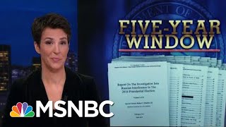 Robert Mueller Report: Outline For Prosecution | Rachel Maddow | MSNBC