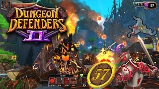 Dungeon Defenders 2 Season 2 Ep 57: Meet The Lavamancer And His Burning Balls