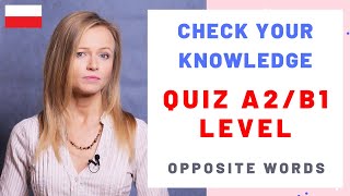 Advanced Polish quiz with antonyms - A2/B1 level