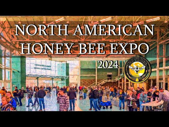 North American Honey Bee Expo 2024 class=
