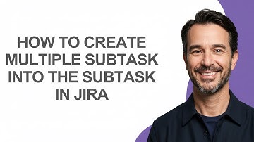How to Create Multiple Subtask Into The Subtask In Jira - KevinHowTo