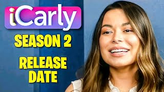 iCarly Season 2 Release Date & Latest News!