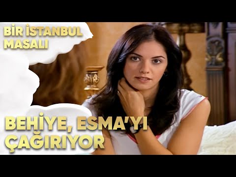 Behiye, Esma'yı Çağırıyor - Bir İstanbul Masalı 39. Bölüm