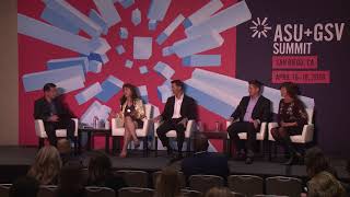 ASU GSV Summit: Leading Educator Panel: Preparing Today's Student...