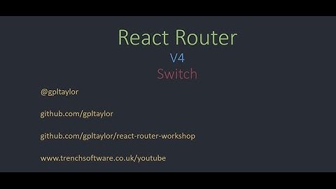 Intro to React Router V4 Switch