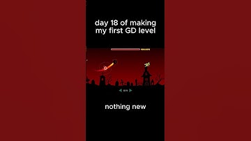 Day 18 of making my first GD level  #geometrydash #gd #GDIgorrrr  #gaming #helpmemakethismakesense