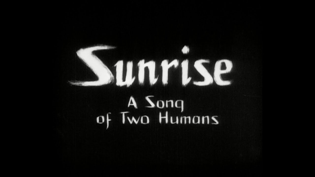 1927 Sunrise: A Song of Two Humans