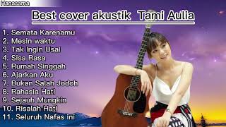Playlist Best Cover Akustik Tami Aulia #lagu #playlist #acoustic