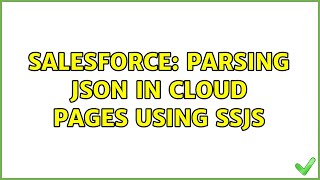 Salesforce: parsing JSON in cloud pages using ssjs (2 Solutions!!) Wealth